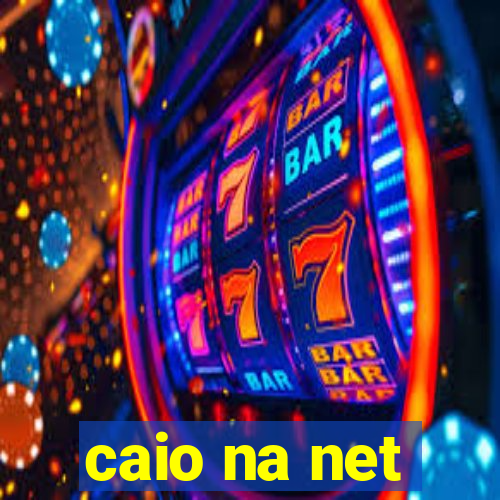 caio na net